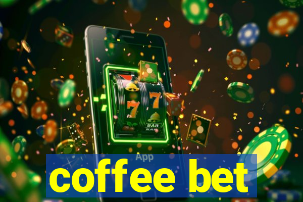 coffee bet